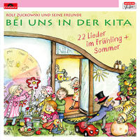 Bei uns in der Kita - 22 Lieder Frühling & Sommer