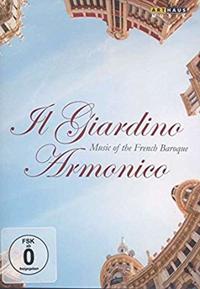 Il Giardino Armonico - Music of the French Baroque