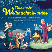 Das erste Weihnachtswunder - Ein weihnachtliches Kindermusical