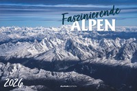 Alpha Edition - Faszinierende Alpen 2026 – Wandkalender 49,5×33 cm mit 12 beeindruckenden Berg- & Landschaftsaufnahmen, hochwertiger Bildkalender auf FSC-Papier, für Naturfreunde & Alpenliebhaber