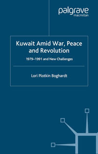 Kuwait Amid War, Peace and Revolution