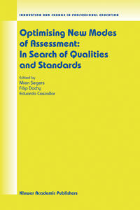 Optimising New Modes of Assessment: In Search of Qualities and Standards