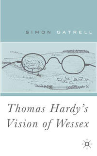 Thomas Hardy’s Vision of Wessex