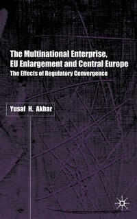 The Multinational Enterprise, EU Enlargement and Central Europe