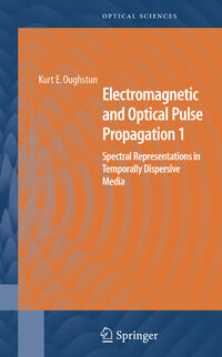 Electromagnetic and Optical Pulse Propagation 1