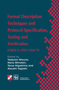 Formal Description Techniques and Protocol Specification, Testing and Verification