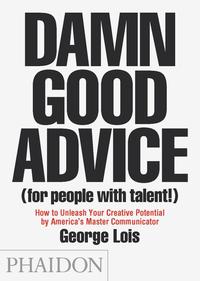 Damn Good Advice (For People with Talent!)