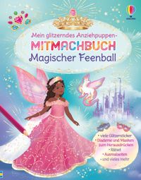 Mein glitzerndes Anziehpuppen-Mitmachbuch: Magischer Feenball