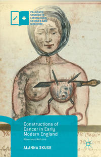 Constructions of Cancer in Early Modern England