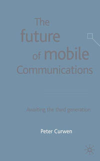 The Future of Mobile Communications