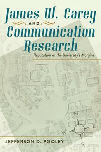 James W. Carey and Communication Research