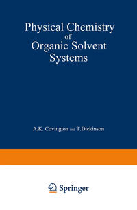 Physical Chemistry of Organic Solvent Systems