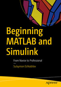 Beginning MATLAB and Simulink