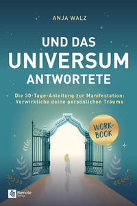 Und das Universum antwortete