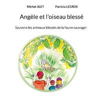 Angèle et l'oiseau blessé