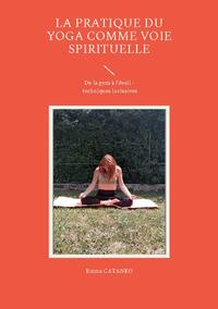 La pratique du yoga comme voie spirituelle