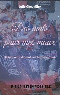 Des mots pour mes maux