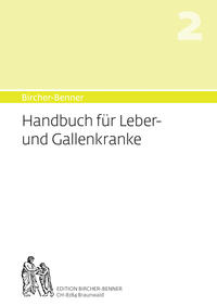 Bircher-Benner Handbuch 2 für Leber- und Gallenkranke