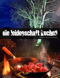 Die Leidenschaft kochen