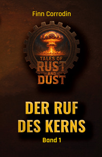 Tales of Rust and Dust