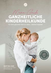 Mama-Guide Ganzheitliche Kinderheilkunde
