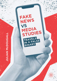 Fake News vs Media Studies