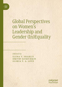 Global Perspectives on Women’s Leadership and Gender (In)Equality