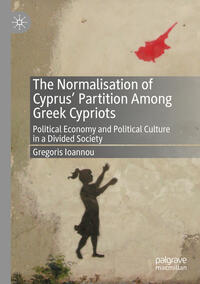 The Normalisation of Cyprus’ Partition Among Greek Cypriots