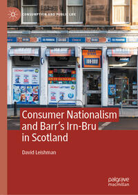 Consumer Nationalism and Barr’s Irn-Bru in Scotland