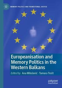 Europeanisation and Memory Politics in the Western Balkans