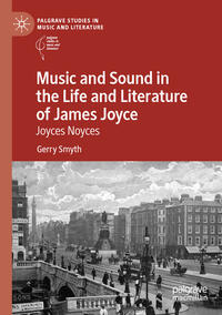 Music and Sound in the Life and Literature of James Joyce