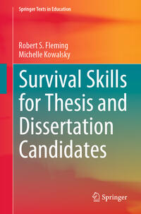 Survival Skills for Thesis and Dissertation Candidates