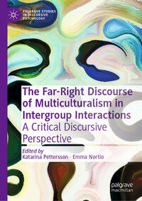 The Far-Right Discourse of Multiculturalism in Intergroup Interactions