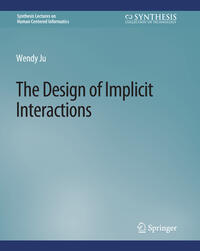 The Design of Implicit Interactions