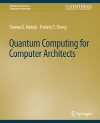 Quantum Computing for Computer Architects