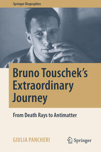 Bruno Touschek's Extraordinary Journey