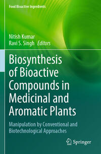 Biosynthesis of Bioactive Compounds in Medicinal and Aromatic Plants