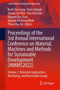 Proceedings of the 3rd Annual International Conference on Material, Machines and Methods for Sustainable Development (MMMS2022)