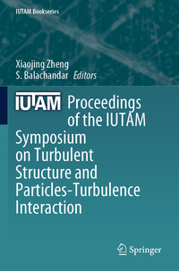 Proceedings of the IUTAM Symposium on Turbulent Structure and Particles-Turbulence Interaction