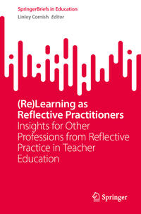 (Re)learning as Reflective Practitioners