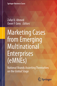 Marketing Cases from Emerging Multinational Enterprises (eMNEs)