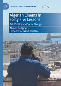 Algerian Cinema in Forty Five Lessons
