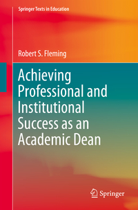 Achieving Professional and Institutional Success as an Academic Dean
