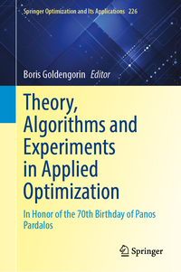 Theory, Algorithms, and Experiments in Applied Optimization