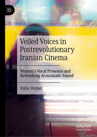 Veiled Voices in Postrevolutionary Iranian Cinema