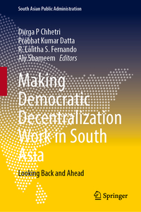 Making Democratic Decentralization Work in South Asia