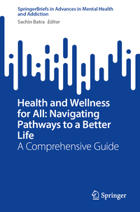Health and Wellness for All: Navigating Pathways to a Better Life