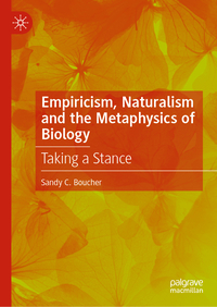 Empiricism, Naturalism and the Metaphysics of Biology