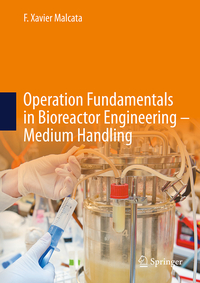 Operation Fundamentals in Bioreactor Engineering-Medium Handling