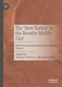 The ‘New Turkey’ in the Broader Middle East